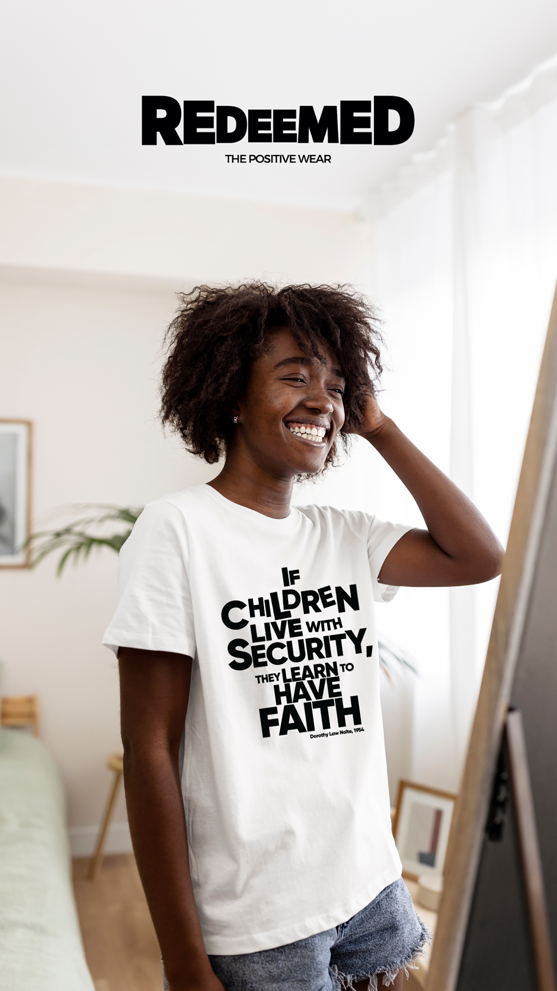 “If children live with security, they learn to have faith.” – White  (Bella+Canvas) T-shirt