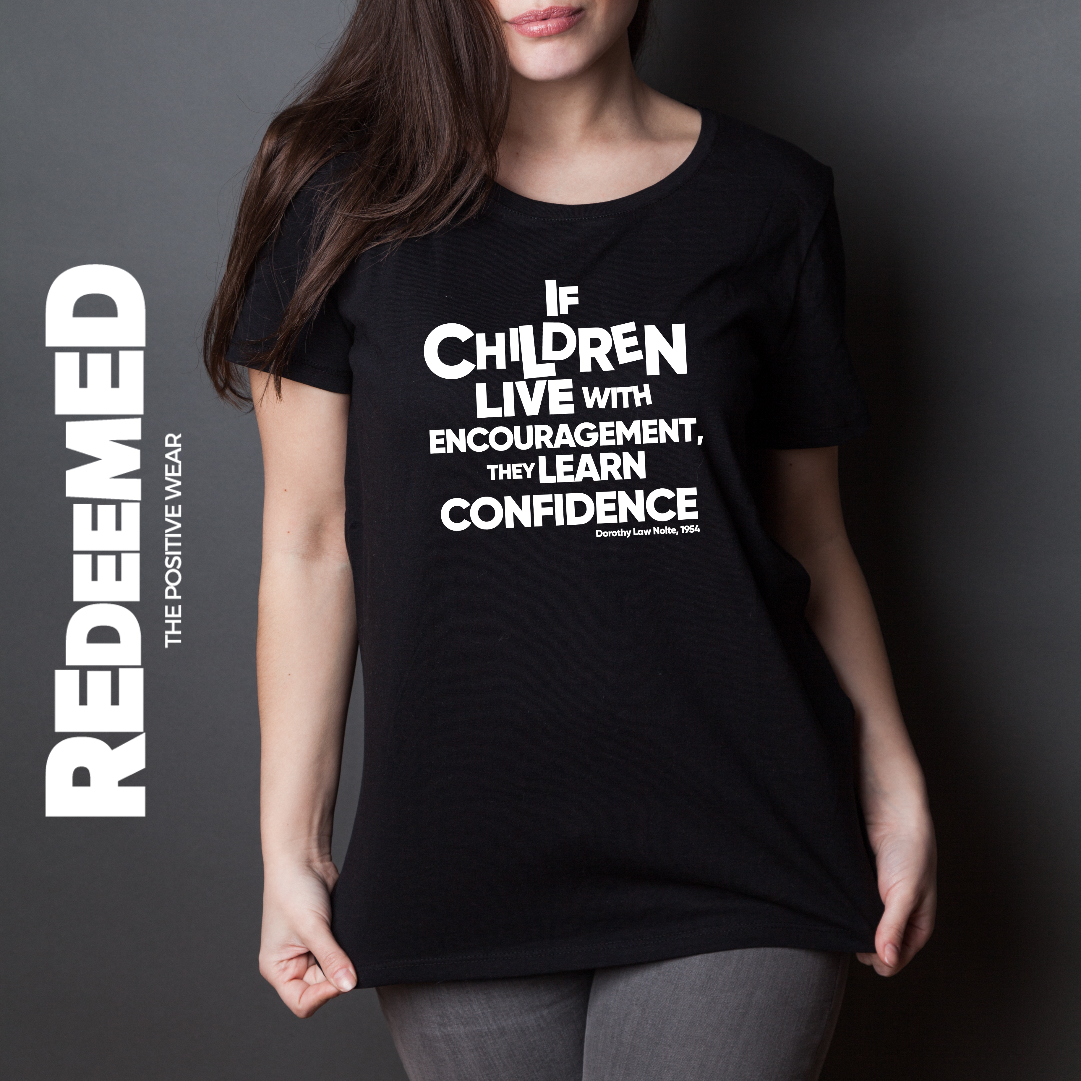 “If children live with encouragement, they learn to confidence.” – Black  (Gildan G5000) T-shirt