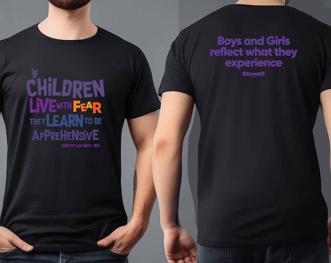 “If children live with fear, they learn to be apprehensive.” – Black/White Colorful  (Bella Canvas/Gildan G5000) T-shirt