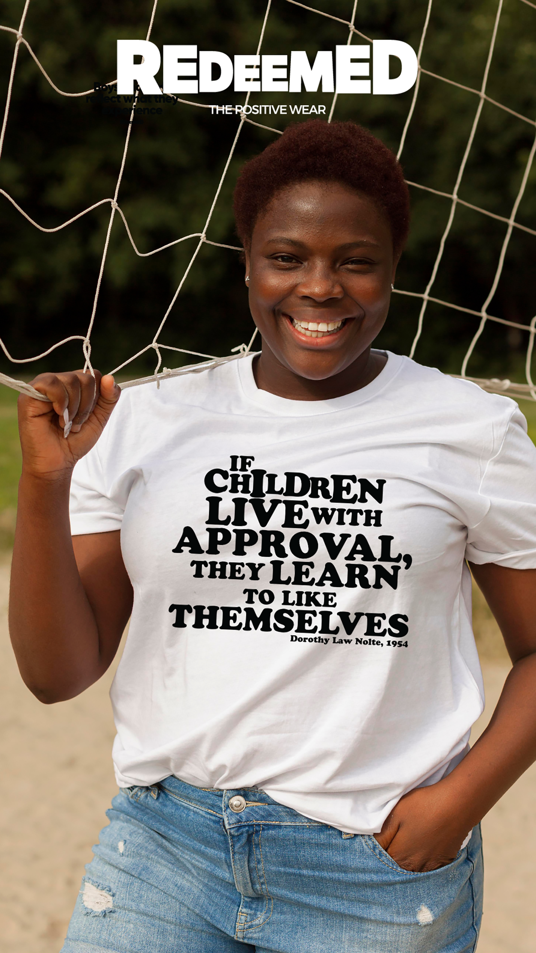 “If children live with approval, they learn to like themselves” – White  (Bella+Canvas) T-shirt