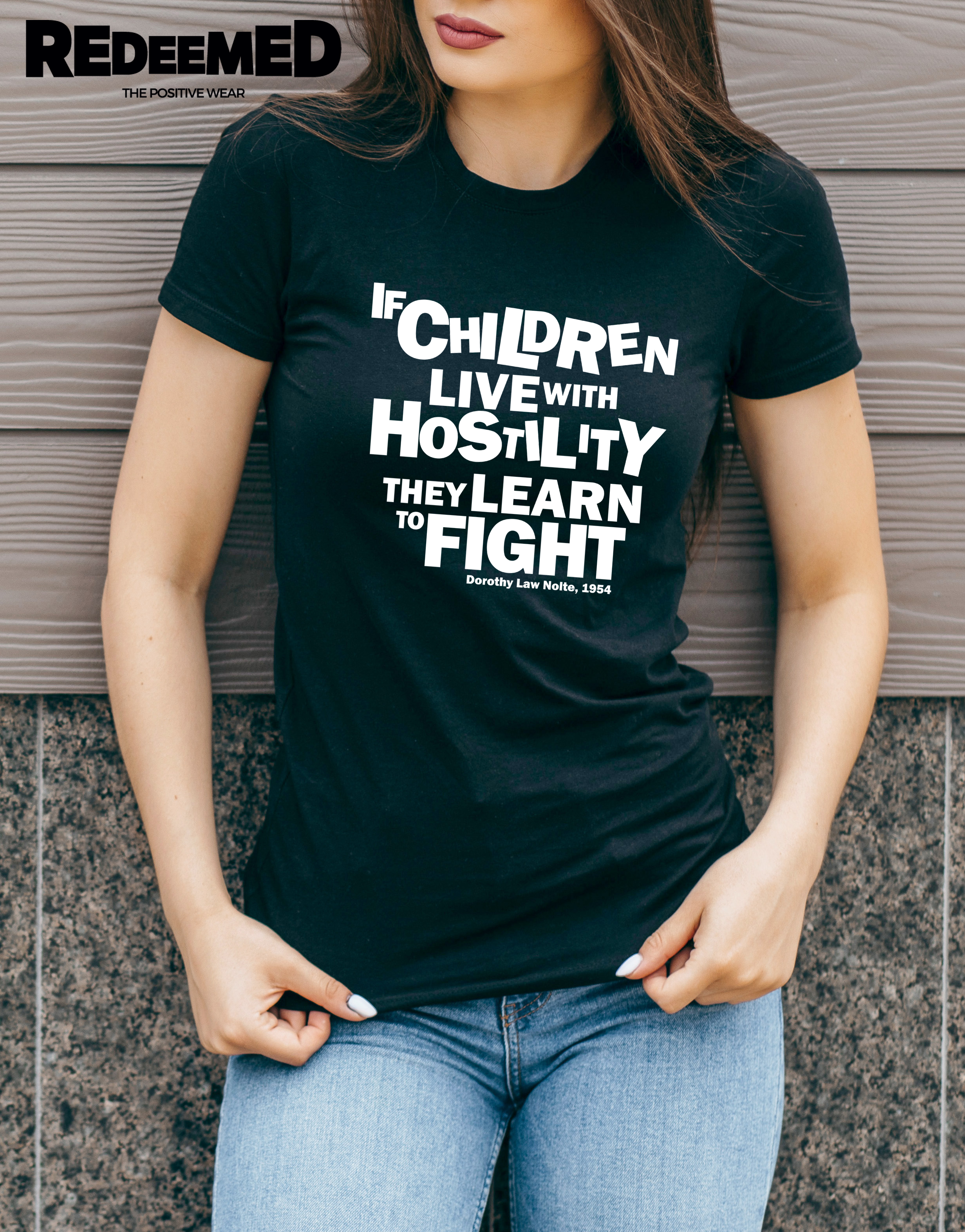 “If children live with hostility, they learn to fight.” – Black  (Gildan G5000) T-shirt