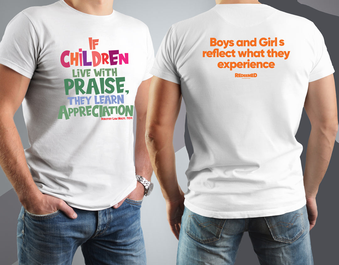 “If children live with praise, they learn appreciation.” – Black/White Colorful  (Bella Canvas/Gildan G5000) T-shirt