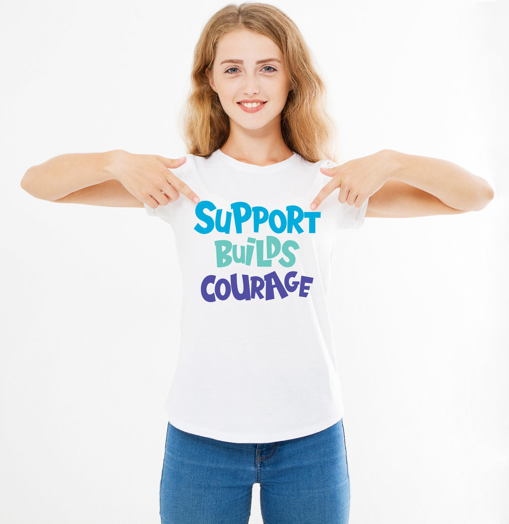 “Support Builds Courage.” – White Colorful  (Bella Canvas/Gildan G5000) T-shirt