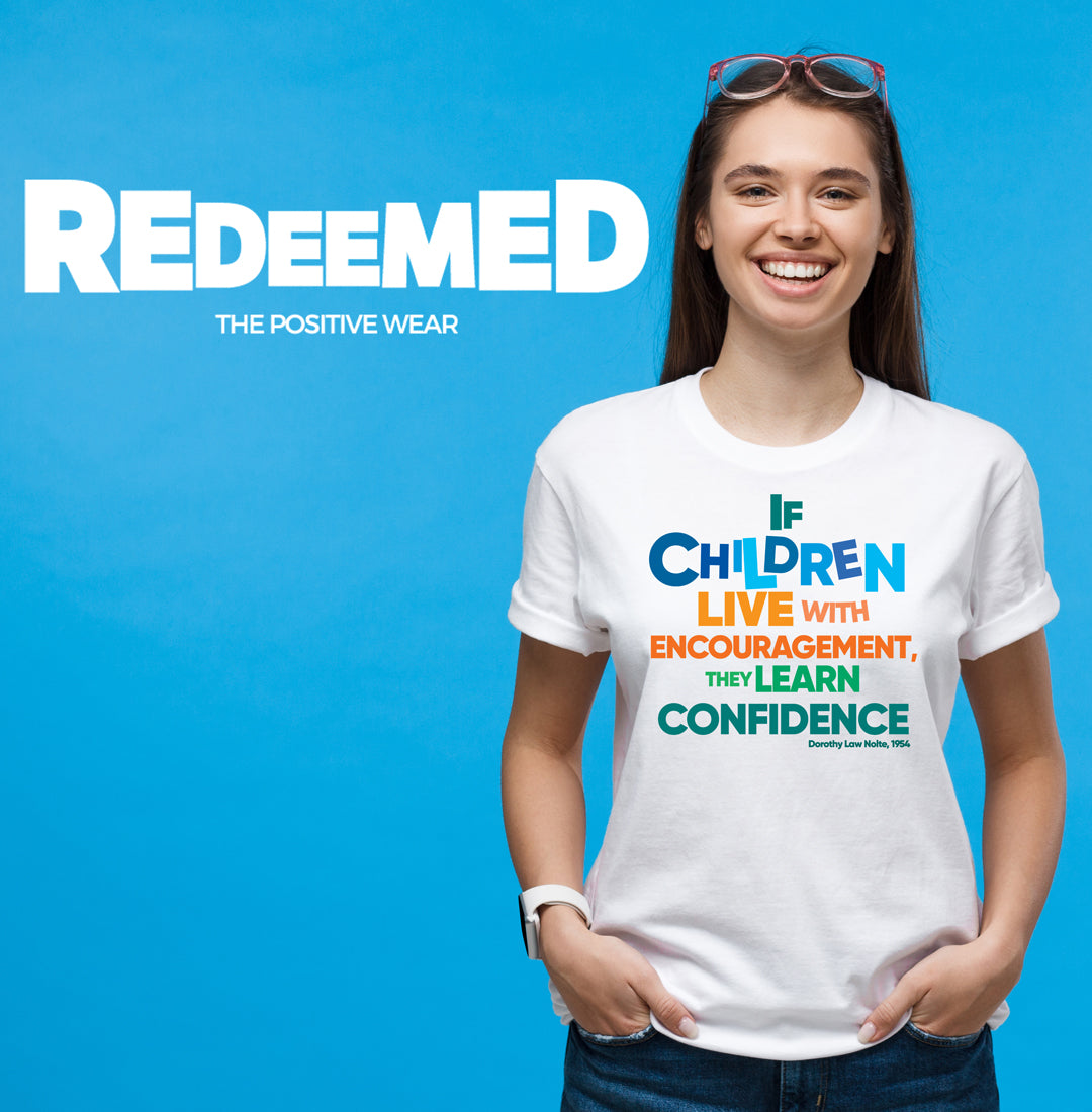 “If children live with encouragement, they learn to confidence.” – Black/White Colorful  (Bella Canvas/Gildan G5000) T-shirt