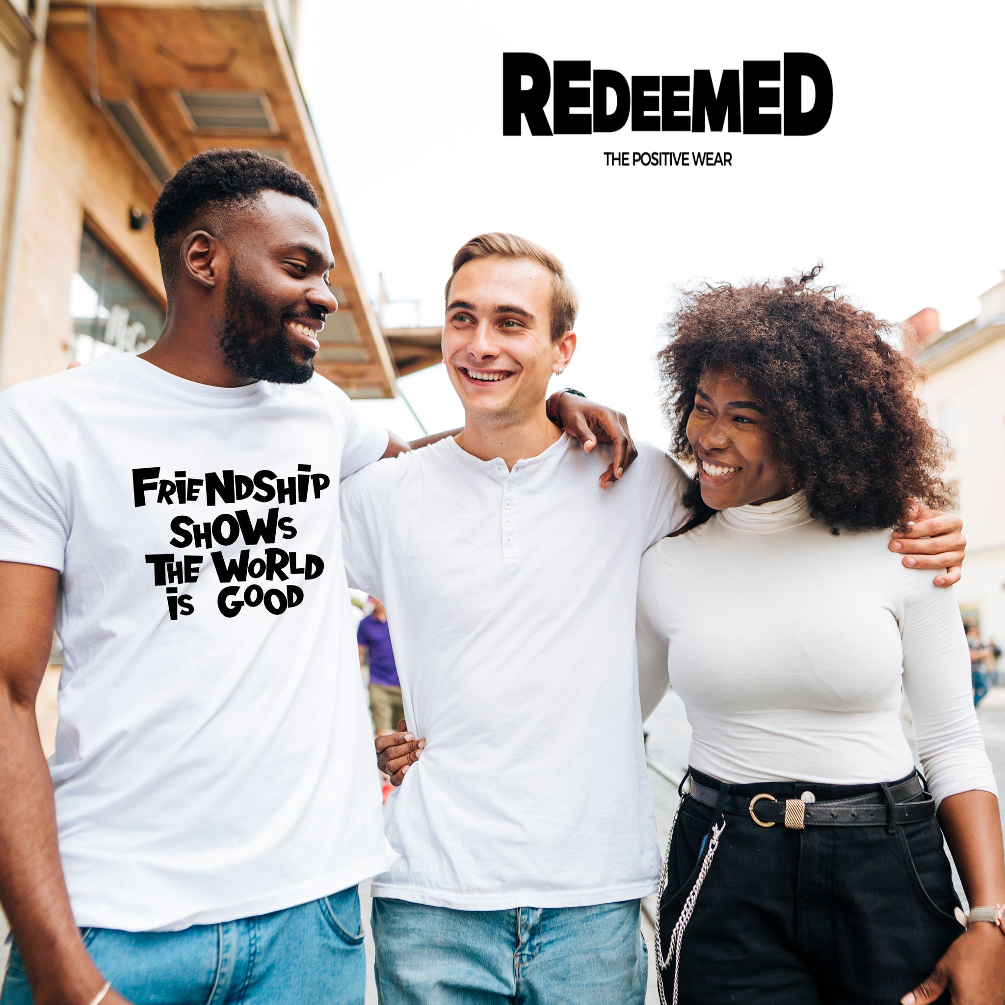 “Friendship Shows The World Is Good.” – White  (Bella Canvas/Gildan G5000) T-shirt