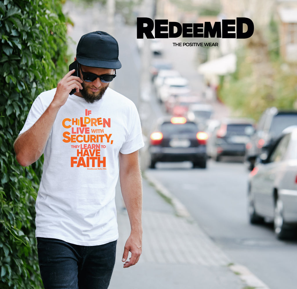 “If children live with security, they learn to have faith.” – Black/White Colorful  (Bella Canvas/Gildan G5000) T-shirt