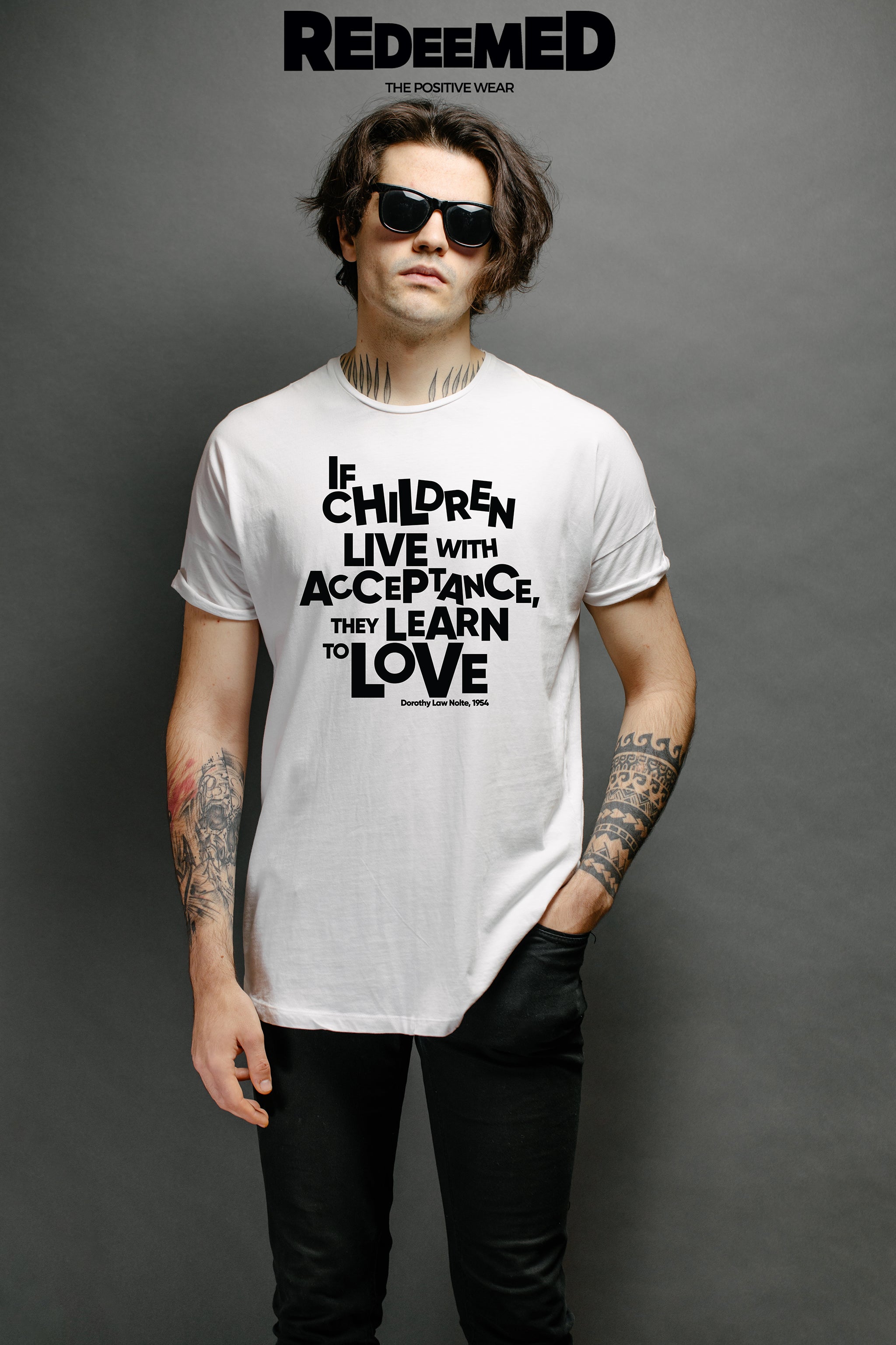 “If children live with acceptance, they learn to love” – White  (Bella+Canvas) T-shirt