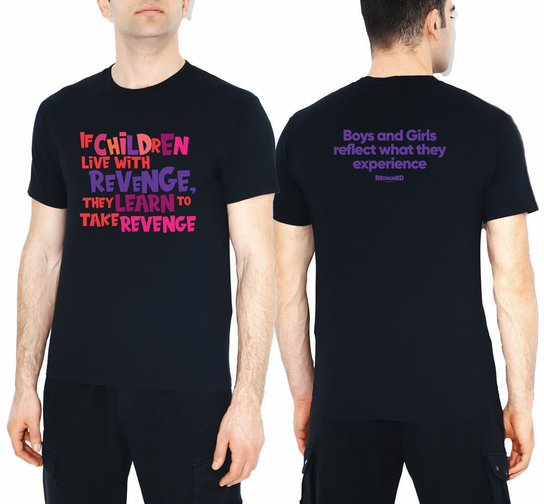 “If children live with revenge, they learn to take revenge.” – Black/White Colorful  (Bella Canvas/Gildan G5000) T-shirt