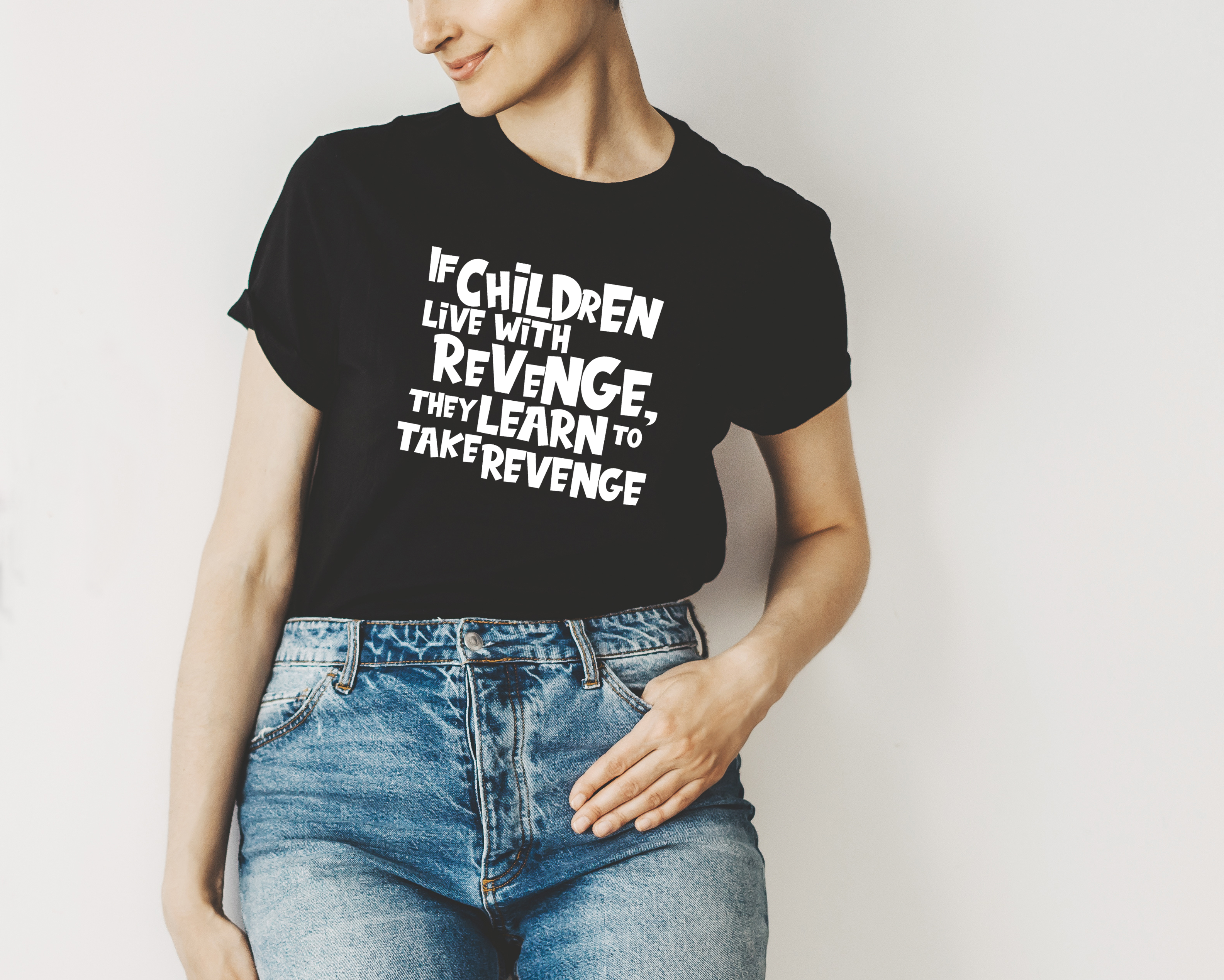 “If children live with revenge, they learn to take revenge.” – Black  (Gildan G5000) T-shirt