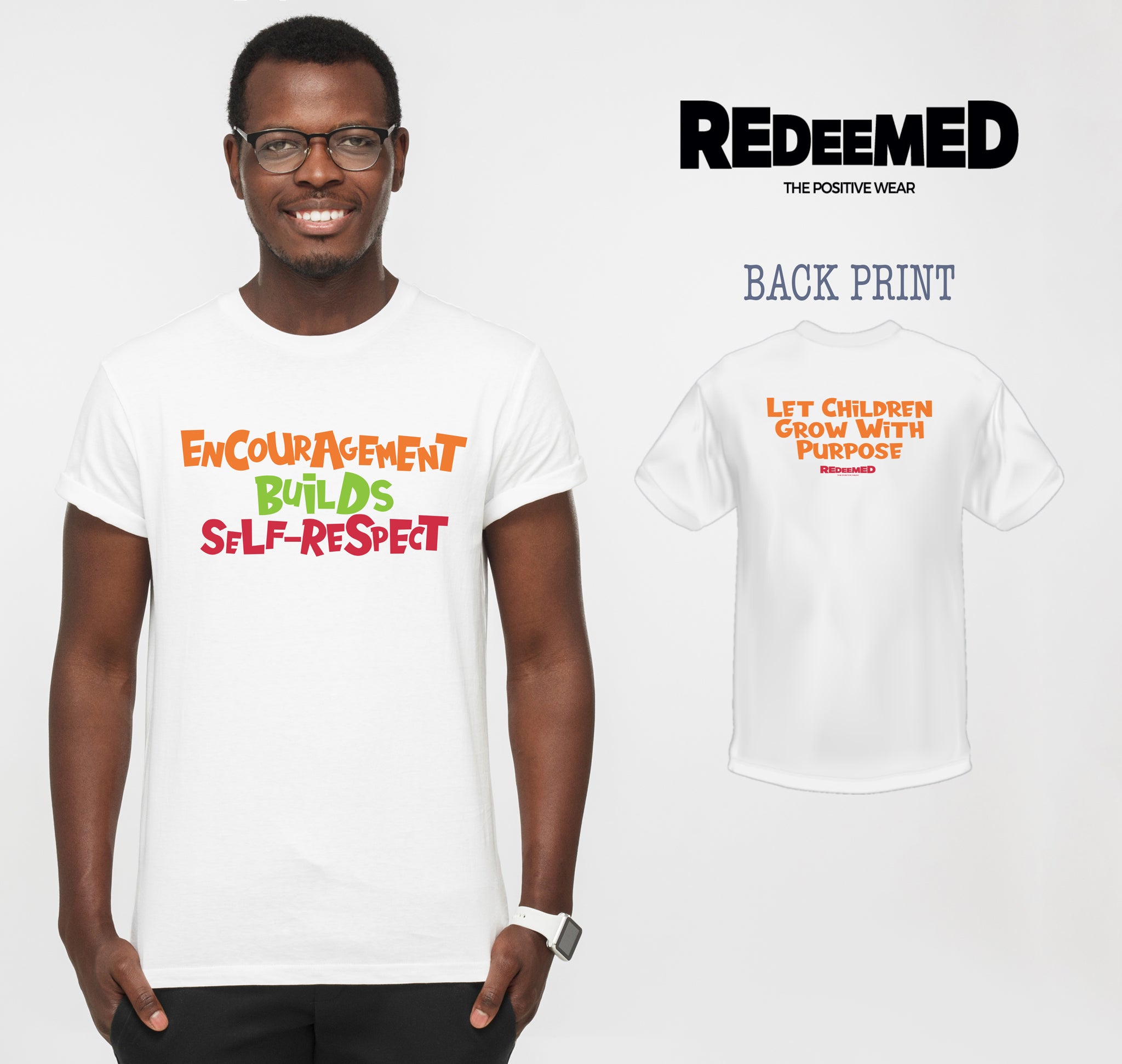 “Encouragement Builds Self-Respect.” – White Colorful  (Bella Canvas/Gildan G5000) T-shirt