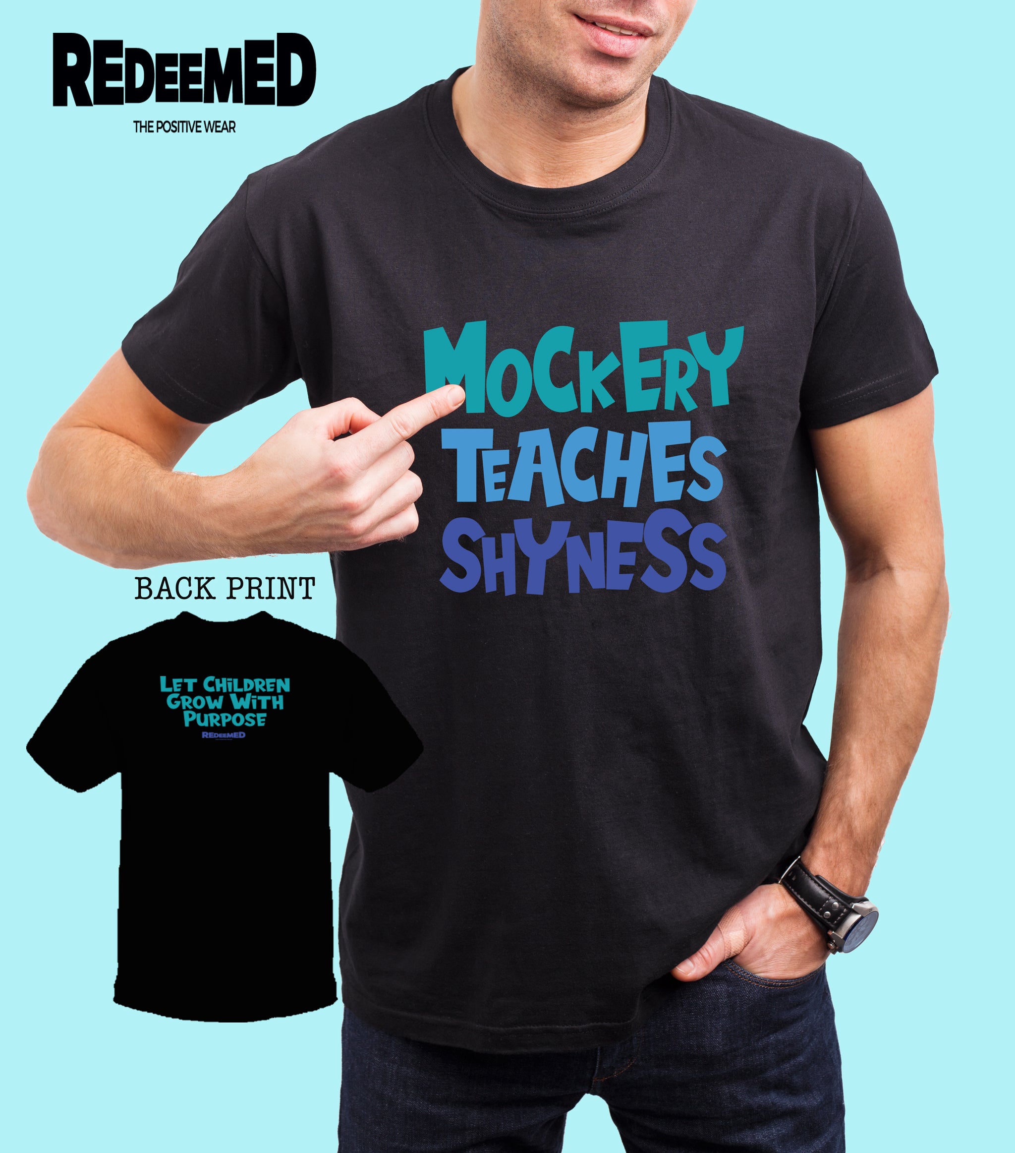 “Mockery Teaches Shyness.” – Black Colorful  (Bella Canvas/Gildan G5000) T-shirt